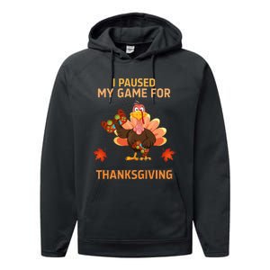 I Paused My Game For Thanksgiving Gamer Turkey Performance Fleece Hoodie