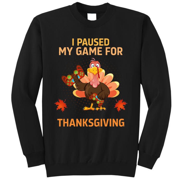 I Paused My Game For Thanksgiving Gamer Turkey Sweatshirt