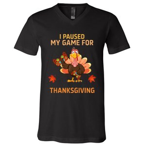 I Paused My Game For Thanksgiving Gamer Turkey V-Neck T-Shirt