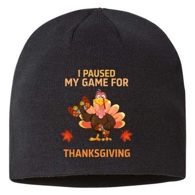 I Paused My Game For Thanksgiving Gamer Turkey Sustainable Beanie