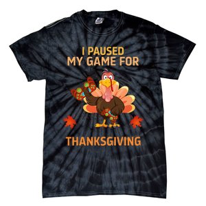 I Paused My Game For Thanksgiving Gamer Turkey Tie-Dye T-Shirt