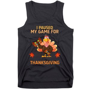 I Paused My Game For Thanksgiving Gamer Turkey Tank Top