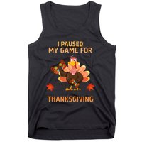 I Paused My Game For Thanksgiving Gamer Turkey Tank Top