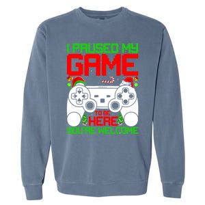 I Paused My Game To Be Here Video Gamer Gaming Christmas Funny Gift Garment-Dyed Sweatshirt