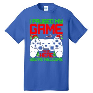 I Paused My Game To Be Here Video Gamer Gaming Christmas Funny Gift Tall T-Shirt