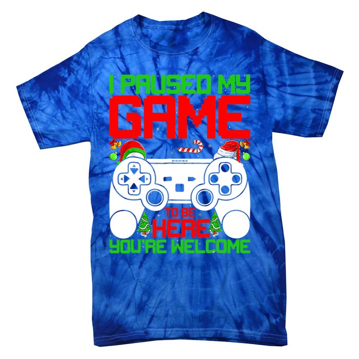 I Paused My Game To Be Here Video Gamer Gaming Christmas Funny Gift Tie-Dye T-Shirt