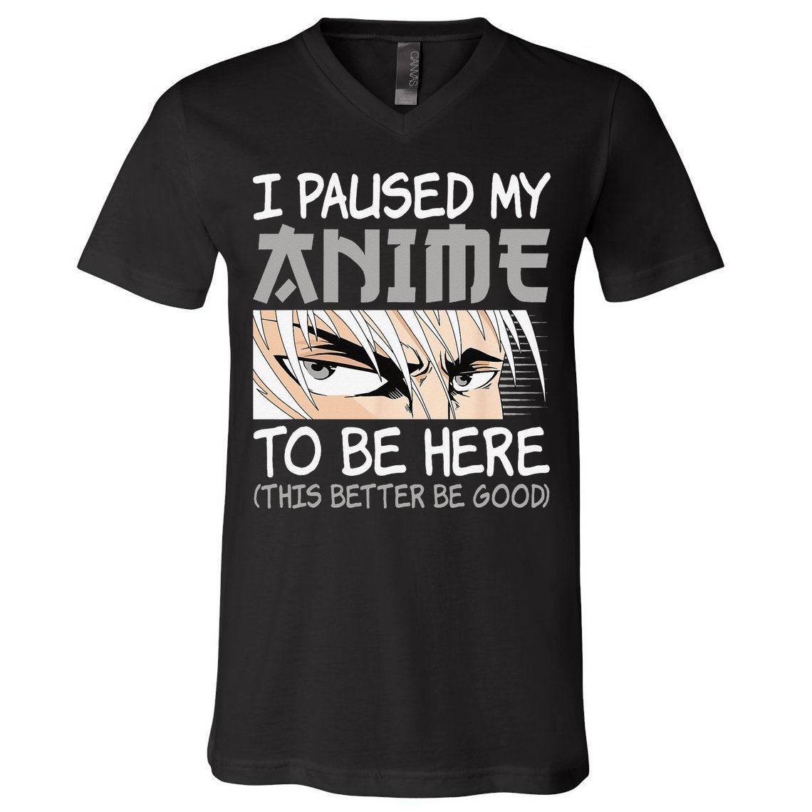 I Paused My Anime To Be Here Funny Japanese Otaku Manga V-Neck T-Shirt