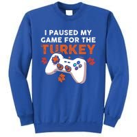 I Paused My Game For The Turkey Thanksgiving Video Game Fan Funny Gift Sweatshirt