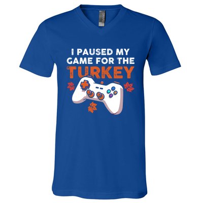 I Paused My Game For The Turkey Thanksgiving Video Game Fan Funny Gift V-Neck T-Shirt