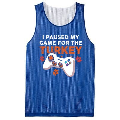 I Paused My Game For The Turkey Thanksgiving Video Game Fan Funny Gift Mesh Reversible Basketball Jersey Tank