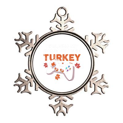 I Paused My Game For The Turkey Thanksgiving Video Game Fan Funny Gift Metallic Star Ornament