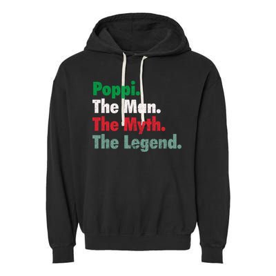 Italian Poppi Man Myth Legend Father Dad Uncle Garment-Dyed Fleece Hoodie