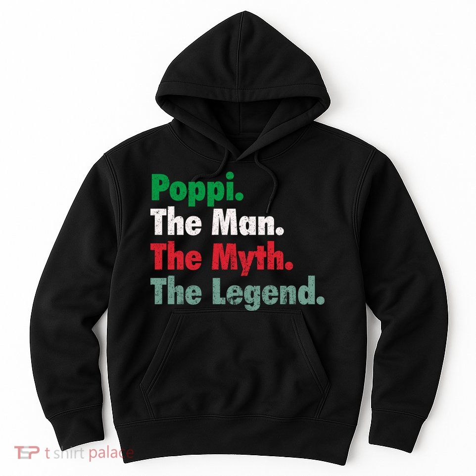 Italian Poppi Man Myth Legend Father Dad Uncle Hoodie