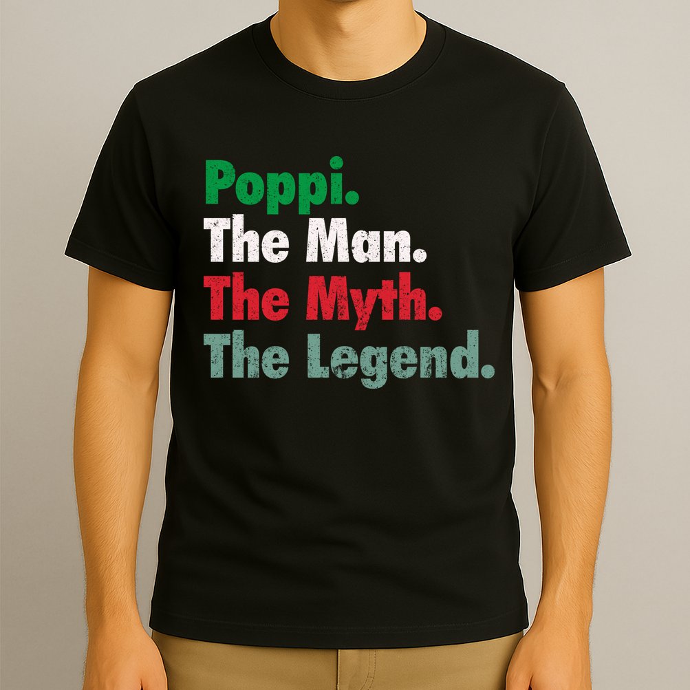 Italian Poppi Man Myth Legend Father Dad Uncle T-Shirt