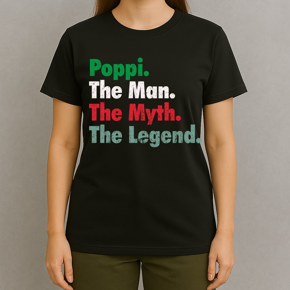 Italian Poppi Man Myth Legend Father Dad Uncle T-Shirt