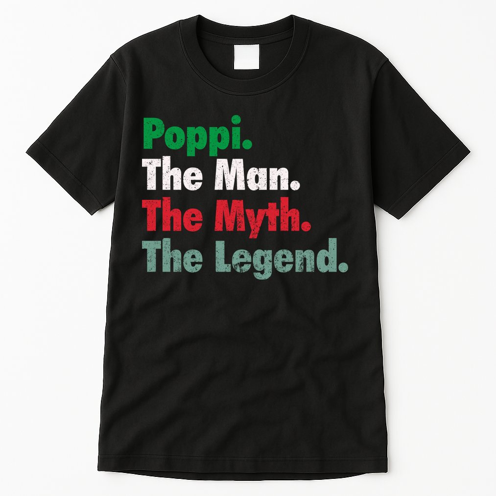 Italian Poppi Man Myth Legend Father Dad Uncle Tall T-Shirt
