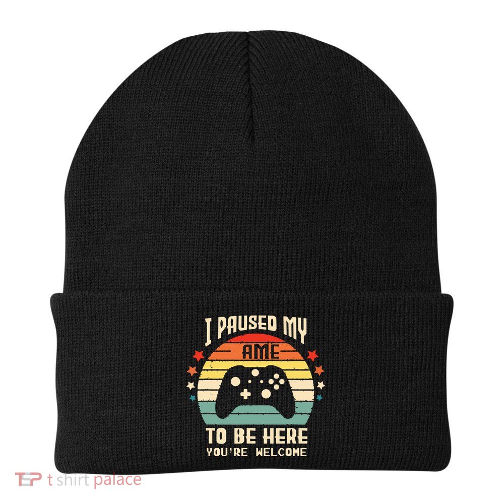 I Paused My Game To Be Here Gamer Gaming Retro Vintage Gift Beanie