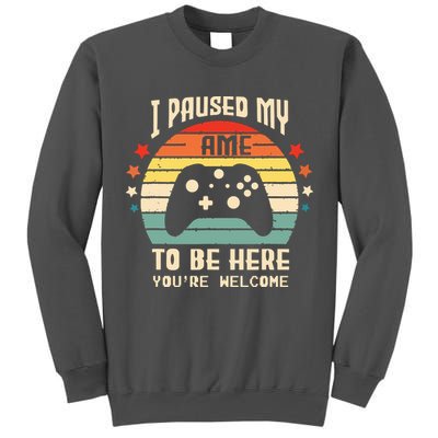 I Paused My Game To Be Here Gamer Gaming Retro Vintage Gift Tall Sweatshirt