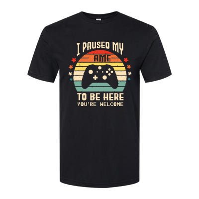 I Paused My Game To Be Here Gamer Gaming Retro Vintage Gift Softstyle CVC T-Shirt