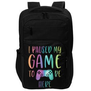 I Paused My Game To Be Here Gamer Boy Girl Gift Gaming Merch Impact Tech Backpack