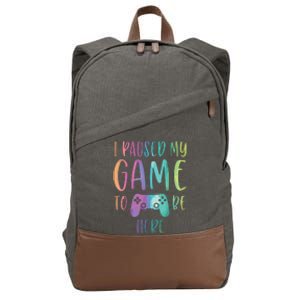 I Paused My Game To Be Here Gamer Boy Girl Gift Gaming Merch Cotton Canvas Backpack