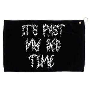 ItS Past My Bedtime Ironic Death Metal Black Aesthetic Grommeted Golf Towel