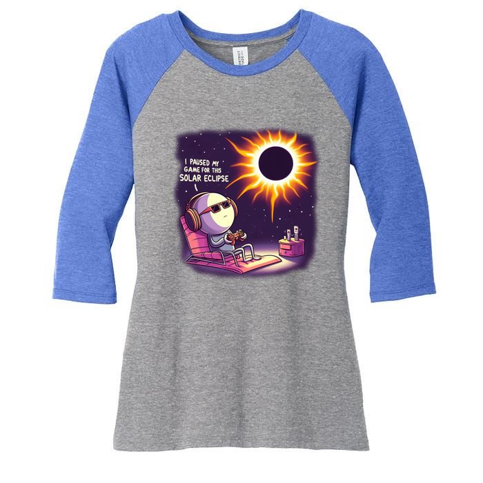 I Paused My Game For This Solar Eclips Design Gift Women's Tri-Blend 3/4-Sleeve Raglan Shirt