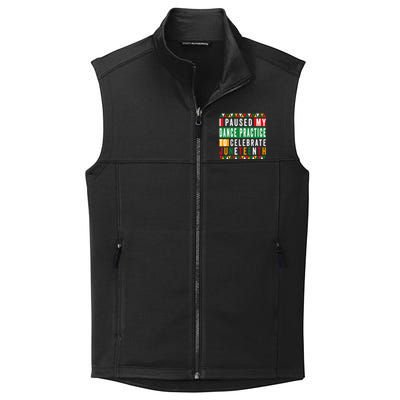 I Paused My Dance Practice To Celebrate Junenth 1865 Gift Collective Smooth Fleece Vest