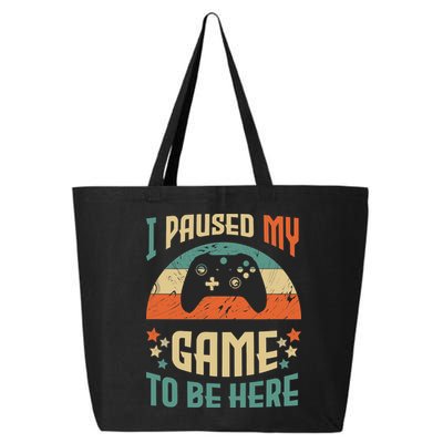 I Paused My Game To Be Here Funny Gamer Retro Vintage 25L Jumbo Tote