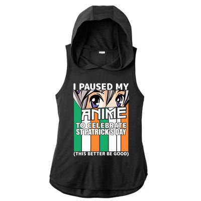 I Paused My Anime To Celebrate St Patricks Day Funny Anime Ladies PosiCharge Tri-Blend Wicking Draft Hoodie Tank