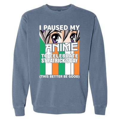 I Paused My Anime To Celebrate St Patricks Day Funny Anime Garment-Dyed Sweatshirt