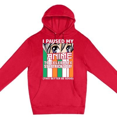 I Paused My Anime To Celebrate St Patricks Day Funny Anime Premium Pullover Hoodie