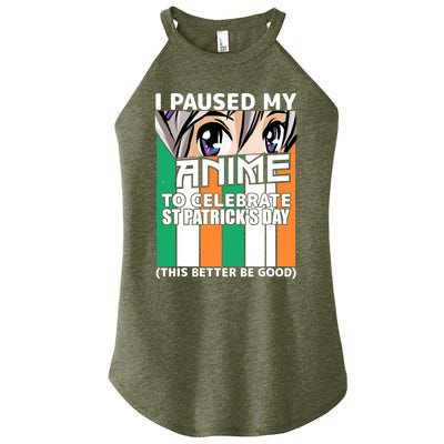 I Paused My Anime To Celebrate St Patricks Day Funny Anime Women's Perfect Tri Rocker Tank