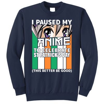 I Paused My Anime To Celebrate St Patricks Day Funny Anime Sweatshirt