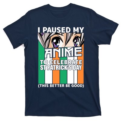 I Paused My Anime To Celebrate St Patricks Day Funny Anime T-Shirt