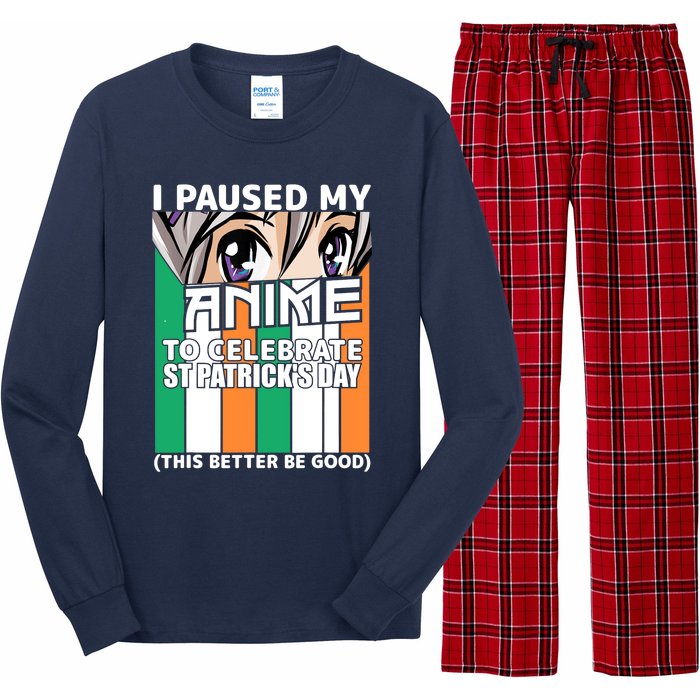 I Paused My Anime To Celebrate St Patricks Day Funny Anime Long Sleeve Pajama Set