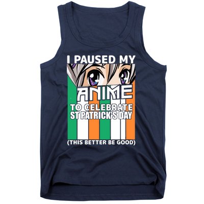 I Paused My Anime To Celebrate St Patricks Day Funny Anime Tank Top