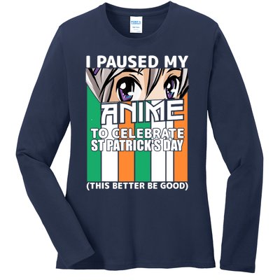 I Paused My Anime To Celebrate St Patricks Day Funny Anime Ladies Long Sleeve Shirt