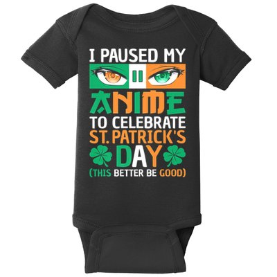 I Paused My Anime To Celebrate St Patricks Day Funny Anime Baby Bodysuit