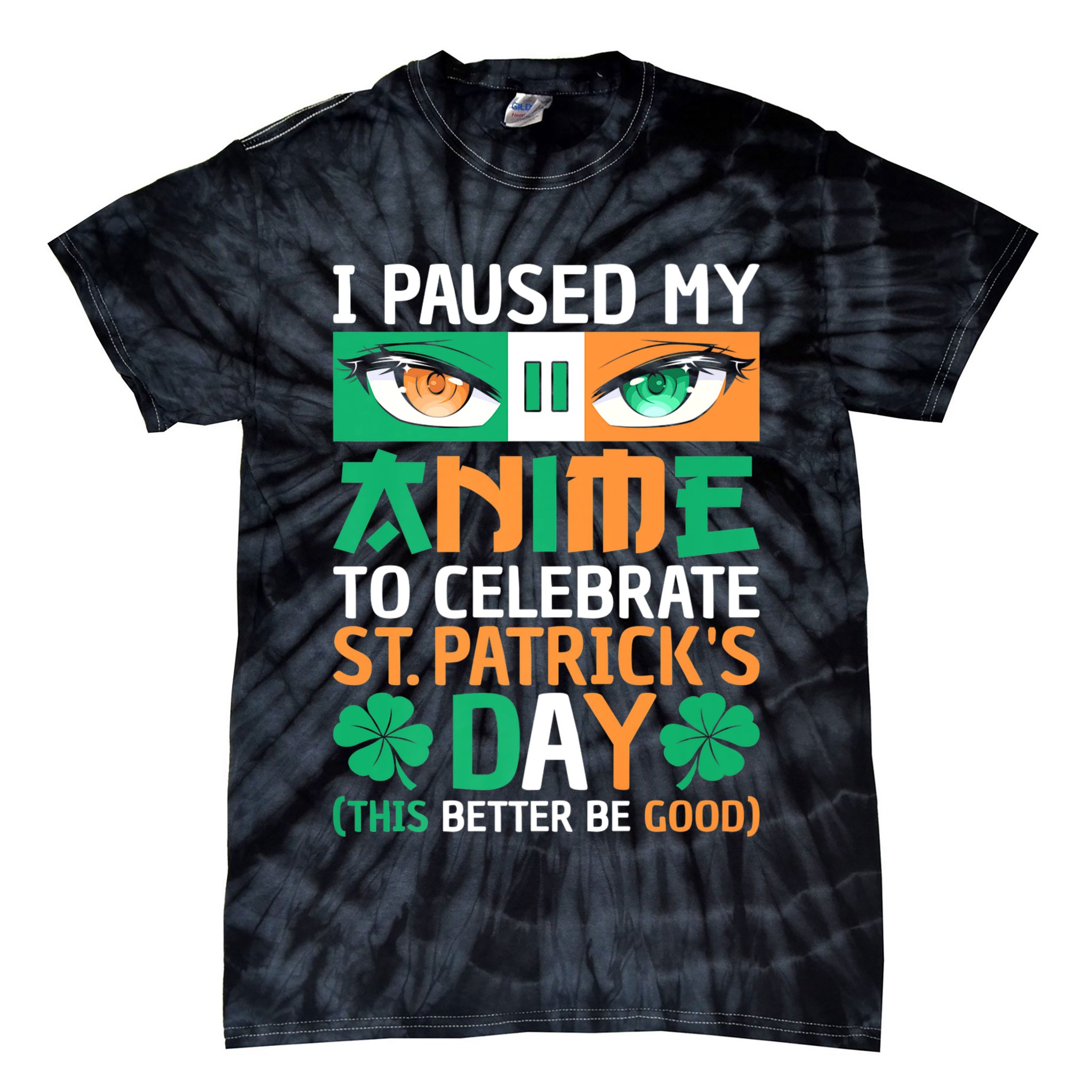 I Paused My Anime To Celebrate St Patricks Day Funny Anime Tie-Dye T-Shirt