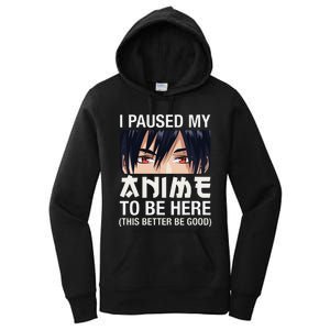 I Paused My Anime To Be Here Japan Kawaii Manga Anime Gifts Women's Pullover Hoodie