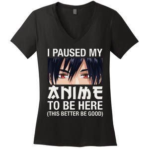 I Paused My Anime To Be Here Japan Kawaii Manga Anime Gifts Women's V-Neck T-Shirt