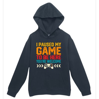 I Paused My Game To Be Here Funny Video Gamer Urban Pullover Hoodie