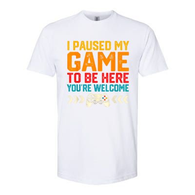 I Paused My Game To Be Here Funny Video Gamer Softstyle® CVC T-Shirt