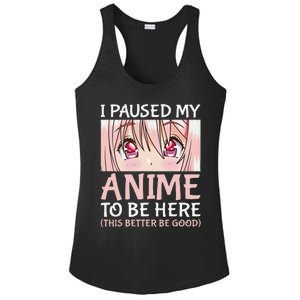 I Paused My Anime To Be Here Otaku Anime Merch Gift Ladies PosiCharge Competitor Racerback Tank