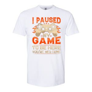 I Paused My Game To Be Here YouRe Welcome Retro Gamer Softstyle CVC T-Shirt