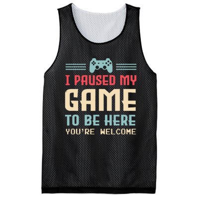 I Paused My Game To Be Here Youre Welcome Retro Gamer Gift Mesh Reversible Basketball Jersey Tank