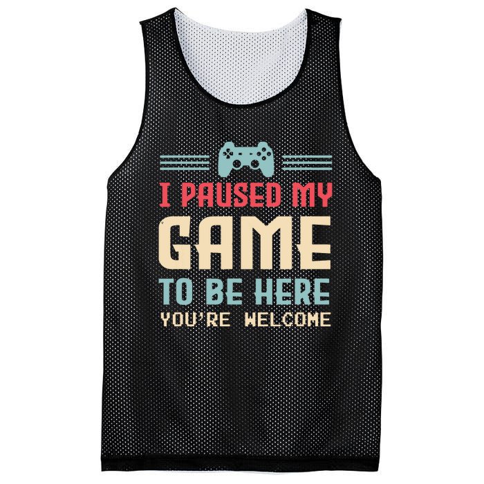 I Paused My Game To Be Here Youre Welcome Retro Gamer Gift Mesh Reversible Basketball Jersey Tank