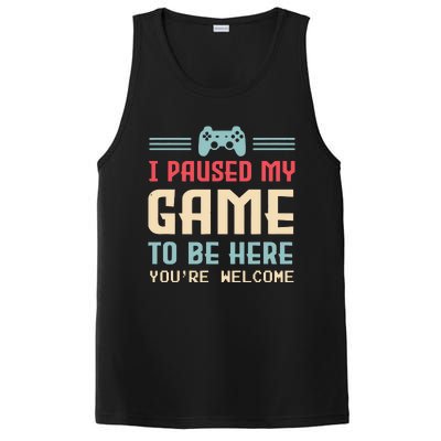 I Paused My Game To Be Here Youre Welcome Retro Gamer Gift PosiCharge Competitor Tank