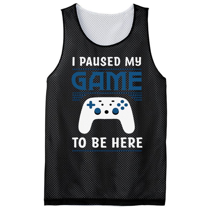 I Paused My Game To Be Here Funny Gamer Video Game Mesh Reversible Basketball Jersey Tank